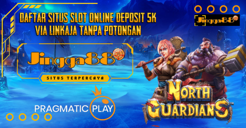 Daftar Situs Slot Online Deposit 5k Via Linkaja Tanpa Potongan