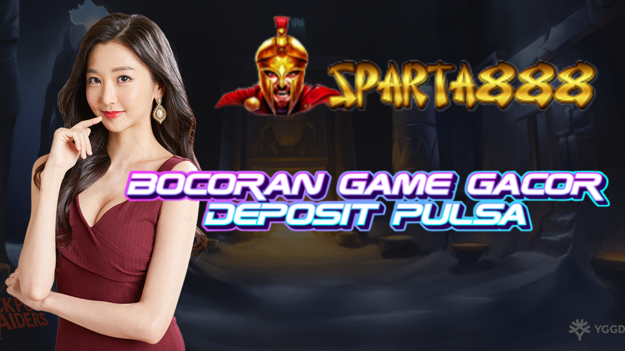 Bocoran Game Gacor Deposit Pulsa