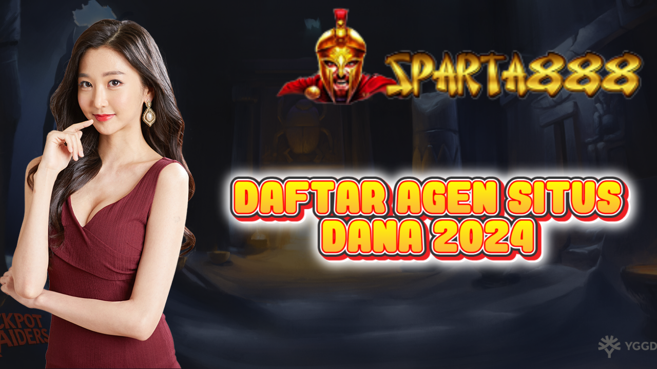 Daftar Agen Situs Dana 2024