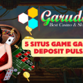 5 Situs Game Gacor Deposit Pulsa