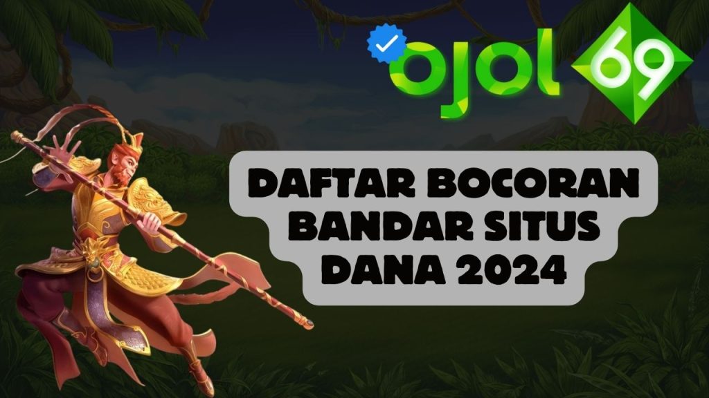 Daftar Bocoran Bandar Situs Dana 2024