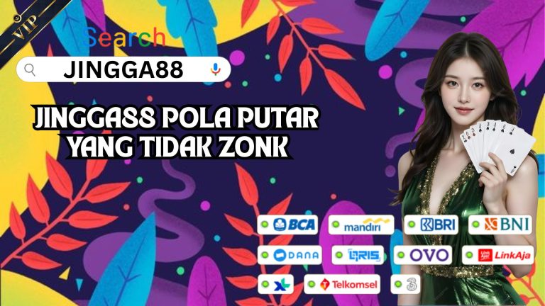 JINGGA88 POLA PUTAR YANG TIDAK ZONK