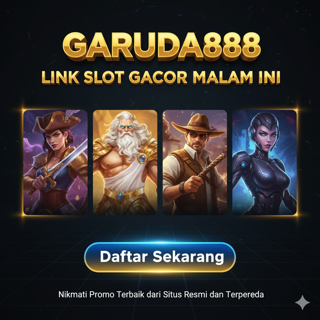GARUDA888 LINK SLOT GACOR MALAM INI